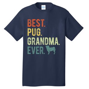 Best Pug Grandma Ever Dog Lovers Mothers Day Tall T-Shirt