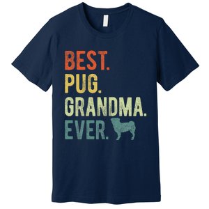 Best Pug Grandma Ever Dog Lovers Mothers Day Premium T-Shirt