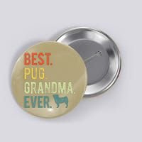 Best Pug Grandma Ever Dog Lovers Mothers Day Button