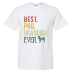 Best Pug Grandma Ever Dog Lovers Mothers Day Garment-Dyed Heavyweight T-Shirt