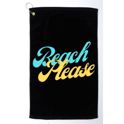 Beach Please Gift Golf Towel