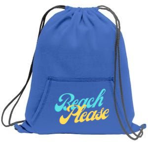 Beach Please Gift Sweatshirt Cinch Pack Bag