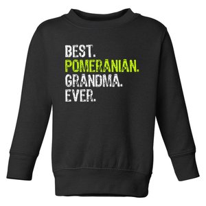 Best Pomeranian Grandma Ever Dog Lover Toddler Sweatshirt