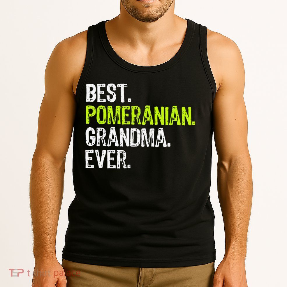 Best Pomeranian Grandma Ever Dog Lover Tank Top