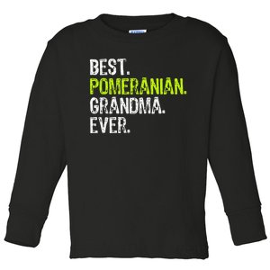 Best Pomeranian Grandma Ever Dog Lover Toddler Long Sleeve Shirt