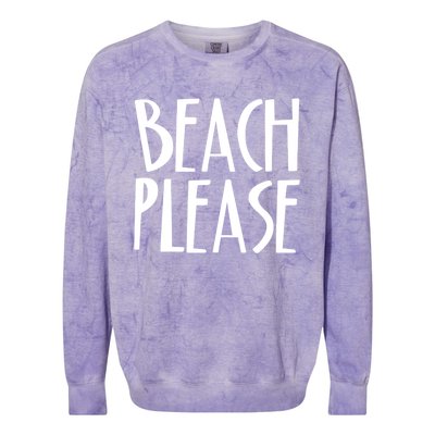 Beach Please Gift Sand Ocean Waves Water Relax Fun Colorblast Crewneck Sweatshirt