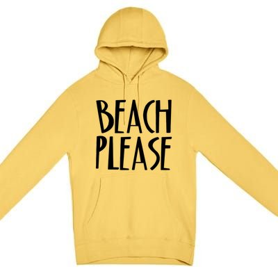 Beach Please Gift Sand Ocean Waves Water Relax Fun Premium Pullover Hoodie