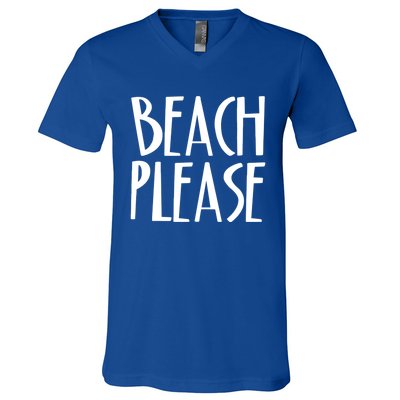 Beach Please Gift Sand Ocean Waves Water Relax Fun V-Neck T-Shirt