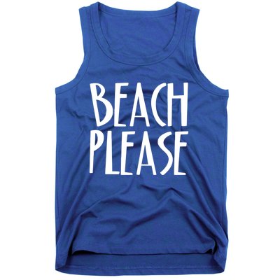 Beach Please Gift Sand Ocean Waves Water Relax Fun Tank Top