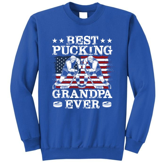 Best Pucking Grandpa Ever Hockey FatherS Day Meaningful Gift Sweatshirt