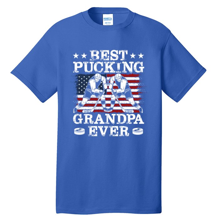 Best Pucking Grandpa Ever Hockey FatherS Day Meaningful Gift Tall T-Shirt