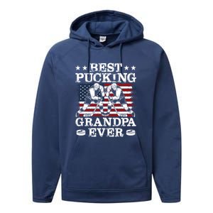 Best Pucking Grandpa Ever Hockey FatherS Day Meaningful Gift Performance Fleece Hoodie