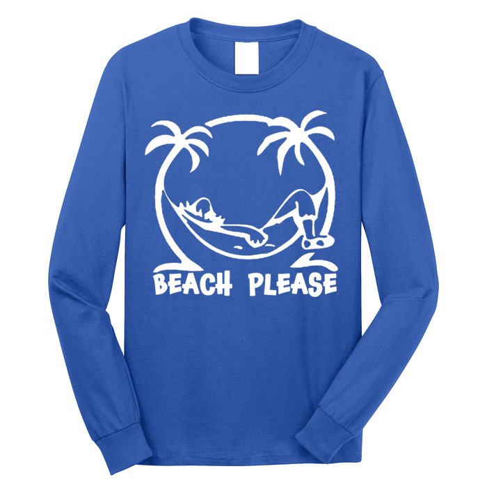 Beach Please Gift Fun Beach Wear For Summer Gift Long Sleeve Shirt