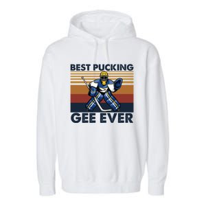 Best Pucking Gee Ever Funny Hockey Grandpa Saying Gift Garment-Dyed Fleece Hoodie