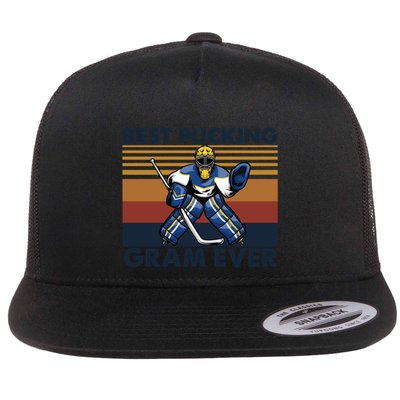 Best Pucking Gram Ever Funny Hockey Grandma Saying Gift Flat Bill Trucker Hat