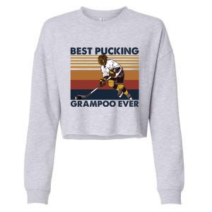 Best Pucking Grampoo Ever Funny Hockey Grandma Saying Gift Cropped Pullover Crew