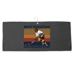 Best Pucking Grandaddy Ever Funny Hockey Grandpa Saying Great Gift Large Microfiber Waffle Golf Towel