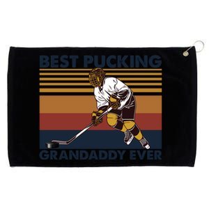 Best Pucking Grandaddy Ever Funny Hockey Grandpa Saying Great Gift Grommeted Golf Towel