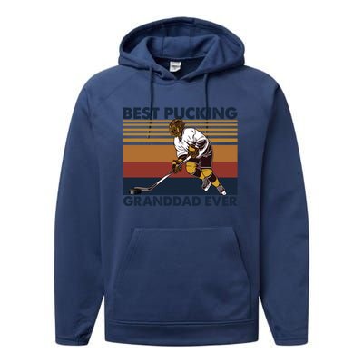 Best Pucking Granddad Ever Funny Hockey Grandpa Saying Cute Gift Performance Fleece Hoodie