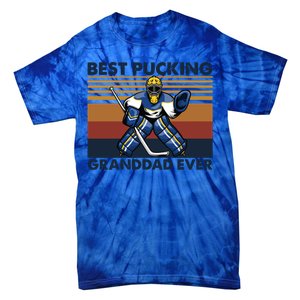 Best Pucking Granddad Ever Funny Hockey Grandpa Saying Gift Tie-Dye T-Shirt