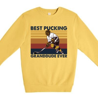 Best Pucking Granddude Ever Funny Hockey Grandpa Saying Great Gift Premium Crewneck Sweatshirt