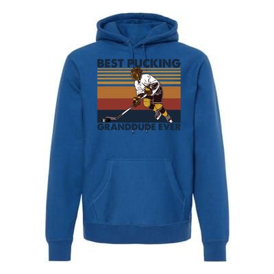 Best Pucking Granddude Ever Funny Hockey Grandpa Saying Great Gift Premium Hoodie