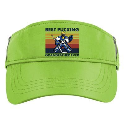 Best Pucking Grandfather Ever Funny Hockey Grandpa Saying Gift Adult Drive Performance Visor