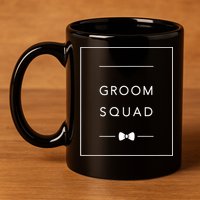 Bachelor Party Groom Squad Matching Groomsmen 11oz C Handle Ceramic Mug