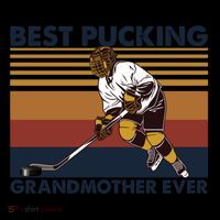 Best Pucking Grandmother Ever Funny Hockey Grandma Saying Gift Flatbill Hat