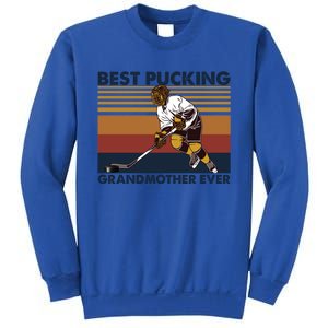 Best Pucking Grandmother Ever Funny Hockey Grandma Saying Gift Sweatshirt