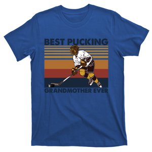 Best Pucking Grandmother Ever Funny Hockey Grandma Saying Gift T-Shirt