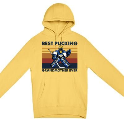 Best Pucking Grandmother Ever Funny Hockey Grandma Saying Gift Premium Pullover Hoodie