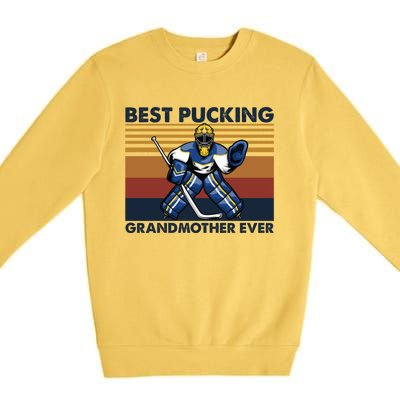 Best Pucking Grandmother Ever Funny Hockey Grandma Saying Gift Premium Crewneck Sweatshirt