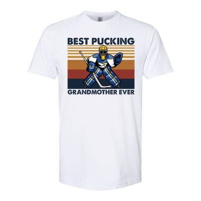 Best Pucking Grandmother Ever Funny Hockey Grandma Saying Gift Softstyle CVC T-Shirt