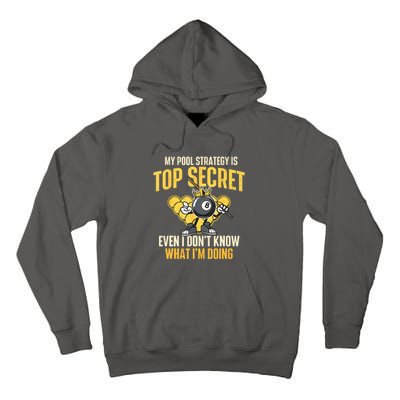 Billiard Player Game Lover My Pool Strategy Is Top Secret Gift Tall Hoodie