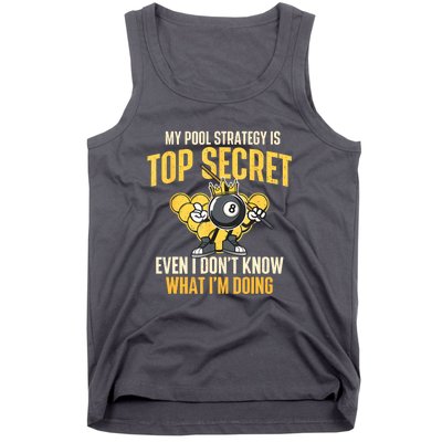 Billiard Player Game Lover My Pool Strategy Is Top Secret Gift Tank Top