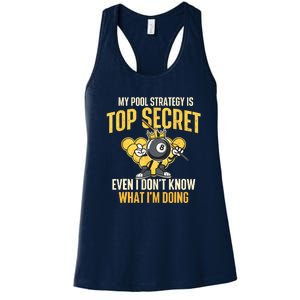 Billiard Player Game Lover My Pool Strategy Is Top Secret Gift Women's Racerback Tank