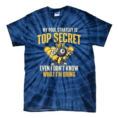 Billiard Player Game Lover My Pool Strategy Is Top Secret Gift Tie-Dye T-Shirt