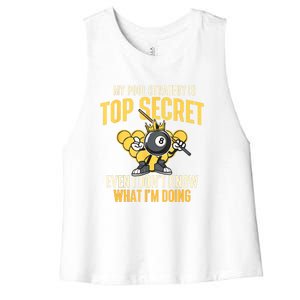 Billiard Player Game Lover My Pool Strategy Is Top Secret Gift Women's Racerback Cropped Tank