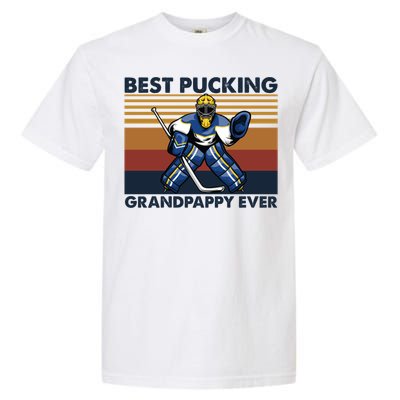 Best Pucking Grandpappy Ever Funny Hockey Grandpa Saying Gift Garment-Dyed Heavyweight T-Shirt