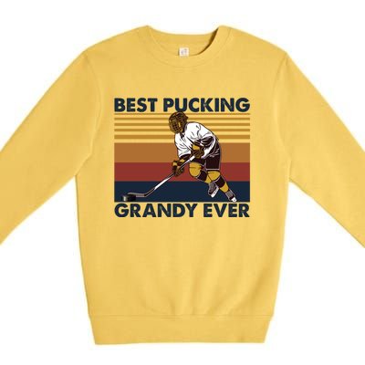 Best Pucking Grandy Ever Funny Hockey Grandpa Saying Cute Gift Premium Crewneck Sweatshirt