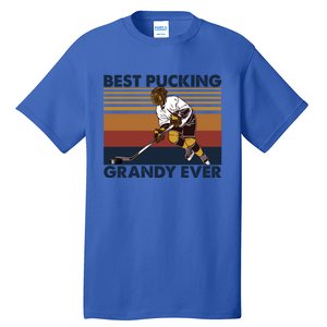 Best Pucking Grandy Ever Funny Hockey Grandpa Saying Cute Gift Tall T-Shirt