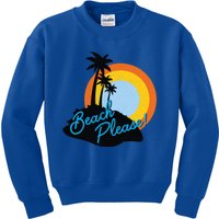 Beach Please! Gift Kids Sweatshirt