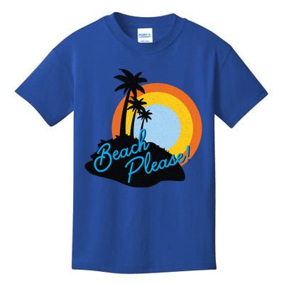 Beach Please! Gift Kids T-Shirt