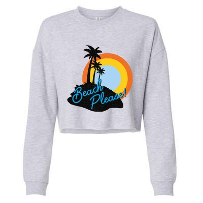 Beach Please! Gift Cropped Pullover Crew