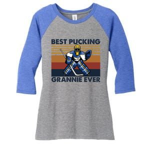 Best Pucking Grannie Ever Funny Hockey Grandma Saying Gift Women's Tri-Blend 3/4-Sleeve Raglan Shirt