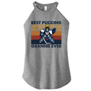 Best Pucking Grannie Ever Funny Hockey Grandma Saying Gift Women's Perfect Tri Rocker Tank