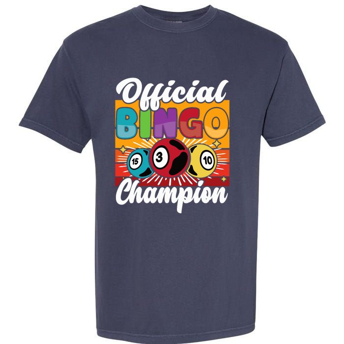 Bingo Player Gambling Bingo Champion Garment-Dyed Heavyweight T-Shirt