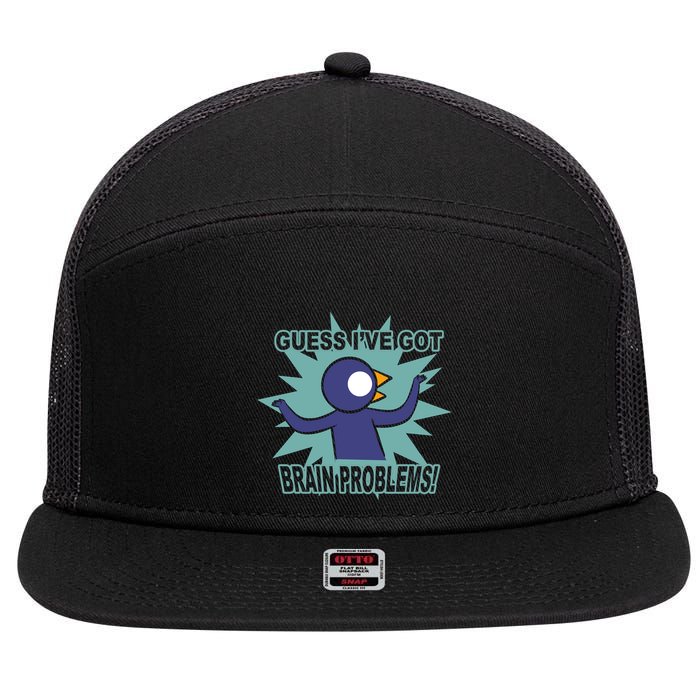 Brain Problems Guess IVe Got 7 Panel Mesh Trucker Snapback Hat