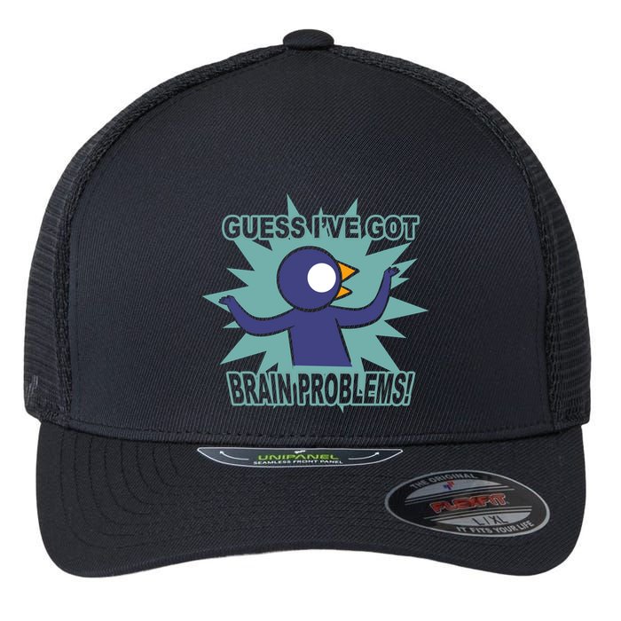Brain Problems Guess IVe Got Flexfit Unipanel Trucker Cap